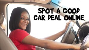How to Spot a Good Deal When Buying a Used Car Online